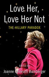 Love Her, Love Her Not: The Hillary Paradox